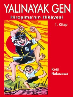 Yalınayak Gen Hiroşima'nın Hikayesi 1. Kitap