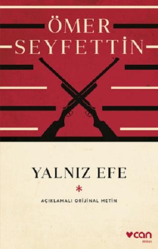 Yalnız Efe (Açıklamalı Orijinal Metin)