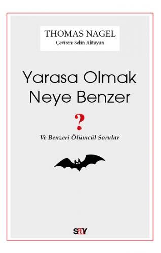 Yarasa Olmak Neye Benzer