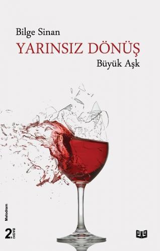 Yarınsız Dönüş "Büyük Aşk"