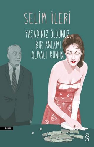 Yaşadınız Öldünüz Bir Anlamı Olmalı Bunun