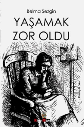 Yaşamak Zor Oldu