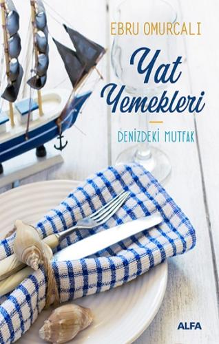 Yat Yemekleri - Denizdeki Mutfak