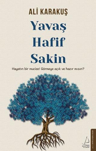 Yavaş, Hafif, Sakin