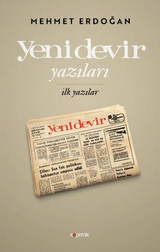 Yeni Devir Yazıları - İlk Yazılar