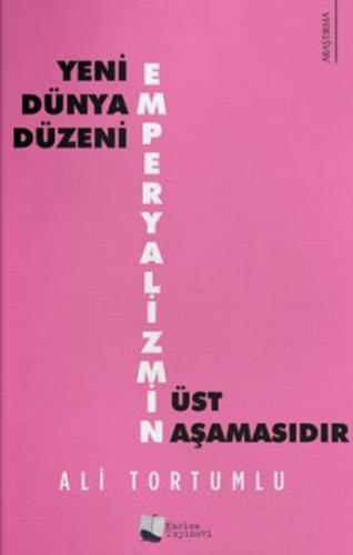 Yeni Dünya Düzeni Emperyalizmin Üst Aşamasıdır