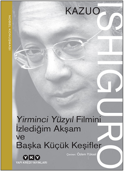 Yirminci Yüzyıl Filmini İzlediğim Akşam ve Başka Küçük Keşifler - Nobe