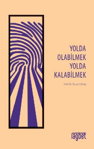 Yolda Olabilmek Yolda Kalabilmek