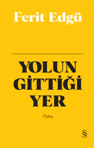 Yolun Gittiği Yer