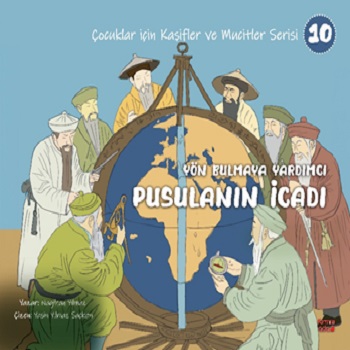 Yön Bulmaya Yardımcı Pusulanın İcadı - Çocuklar İçin Kâşifler ve Mucit