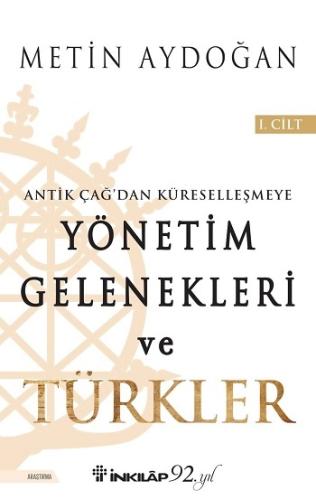 Yönetim Gelenekleri ve Türkler 1. Cilt