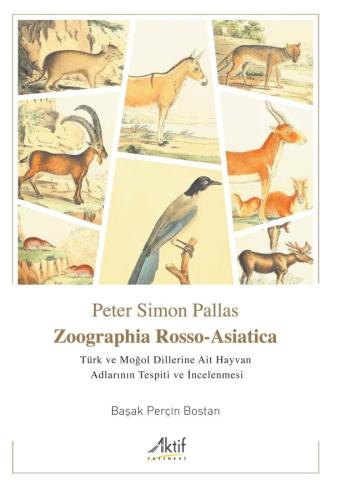 Zoographia Rosso-Asiatica - Türk ve Moğol Dillerine Ait Hayvan Adların